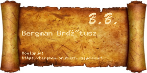 Bergman Brútusz névjegykártya